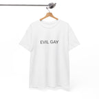 EVIL GAY TEE BY CULTUREEDIT AVAILABLE IN 13 COLORS