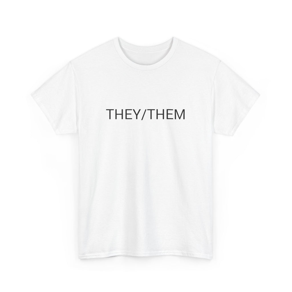 THEY/THEM TEE BY CULTUREEDIT AVAILABLE IN 13 COLORS