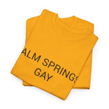 PALM SPRINGS GAY TEE BY CULTUREEDIT AVAILABLE IN 13 COLORS