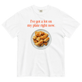 I've Got A Lot On My Plate Right Now (Pigs in A Blanket) T-Shirt