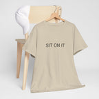 SIT ON IT TEE BY CULTUREEDIT AVAILABLE IN 13 COLORS