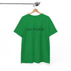 GAY PLEASE TEE BY CULTUREEDIT AVAILABLE IN 13 COLORS