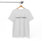 THEY/THEM TEE BY CULTUREEDIT AVAILABLE IN 13 COLORS