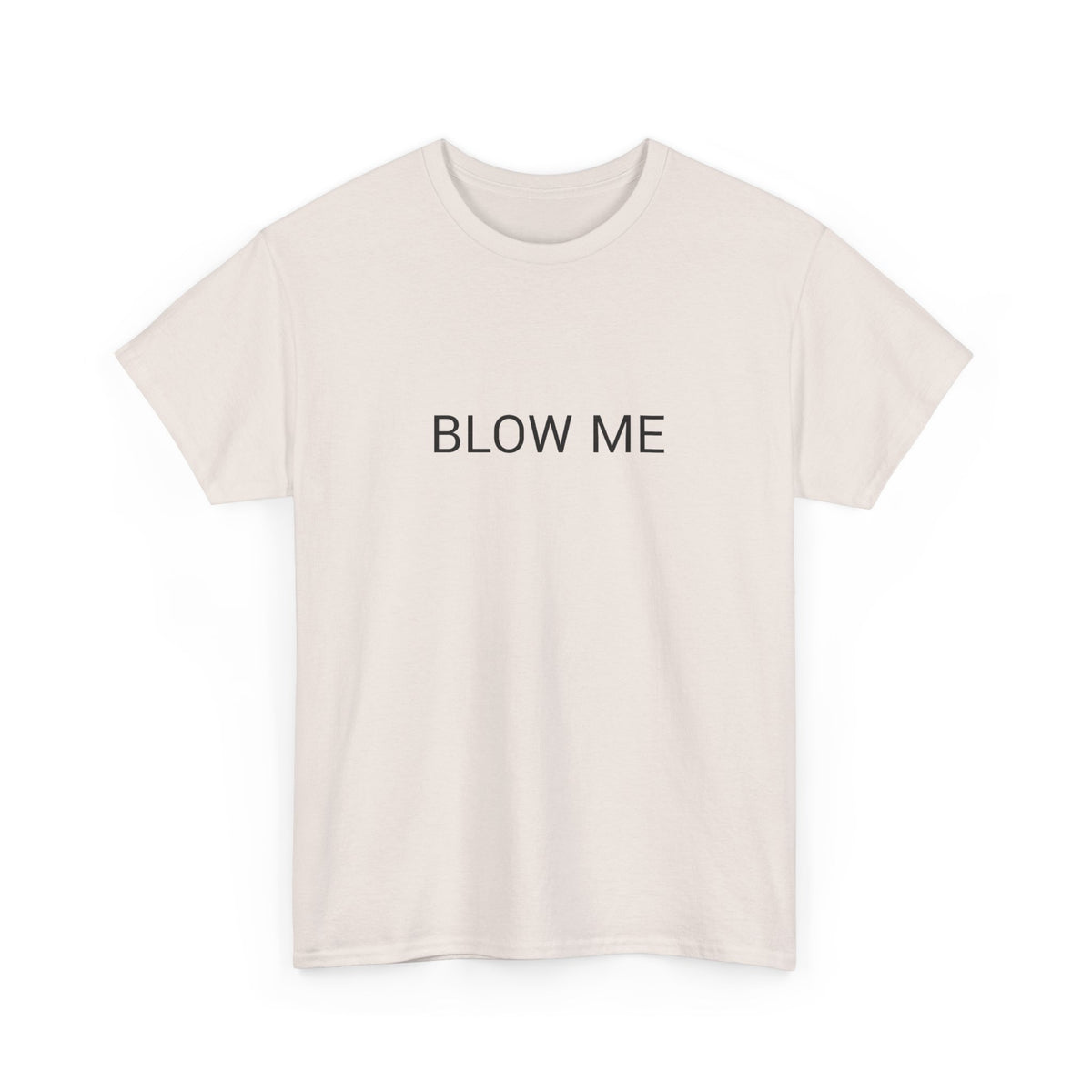 BLOW ME TEE BY CULTUREEDIT AVAILABLE IN 13 COLORS