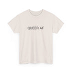 QUEER AF TEE BY CULTUREEDIT AVAILABLE IN 13 COLORS