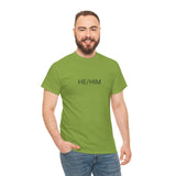 HE/HIM TEE BY CULTUREEDIT AVAILABLE IN 13 COLORS