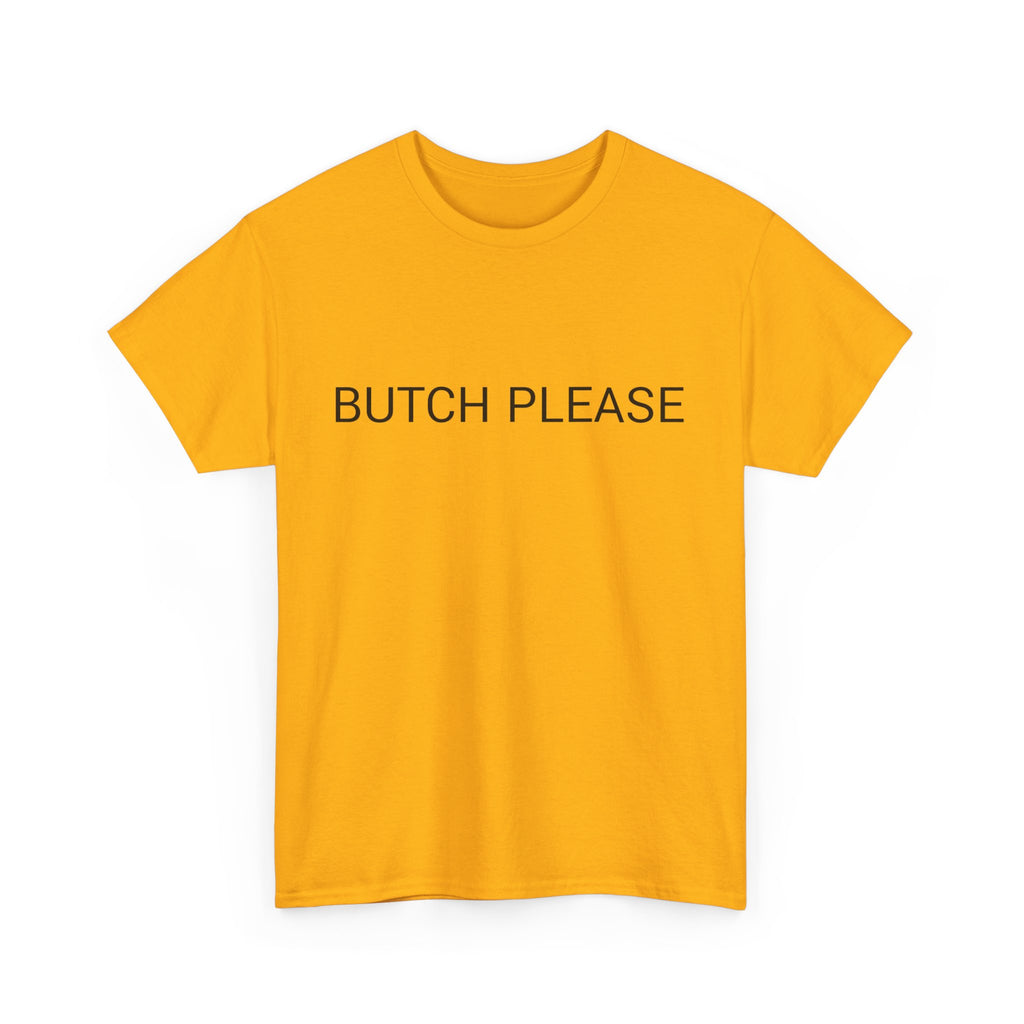 BUTCH PLEASE TEE BY CULTUREEDIT AVAILABLE IN 13 COLORS