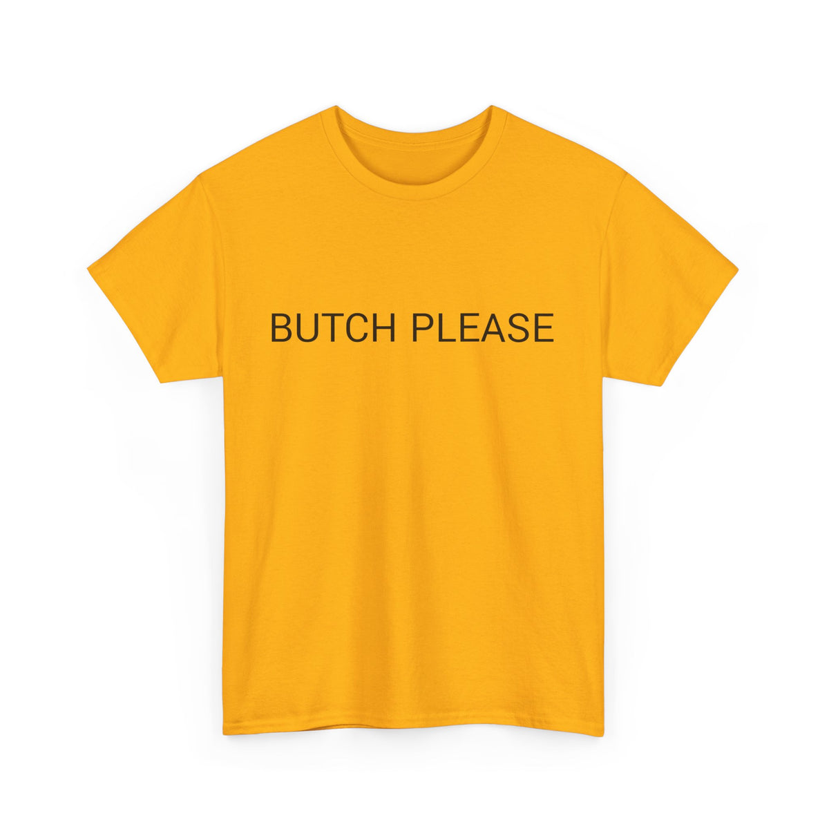 BUTCH PLEASE TEE BY CULTUREEDIT AVAILABLE IN 13 COLORS
