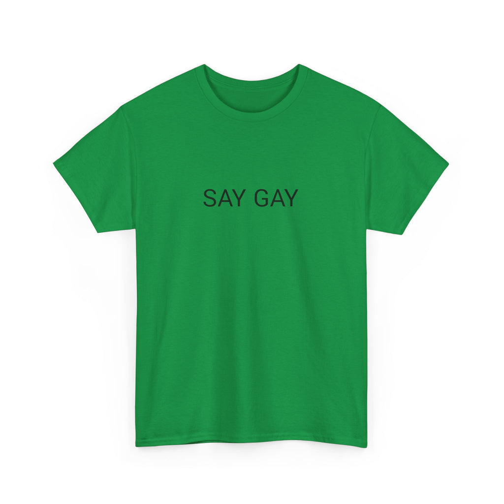 SAY GAY TEE BY CULTUREEDIT AVAILABLE IN 13 COLORS