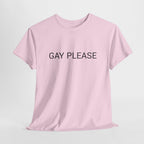 GAY PLEASE TEE BY CULTUREEDIT AVAILABLE IN 13 COLORS