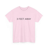3 FEET AWAY TEE BY CULTUREEDIT AVAILABLE IN 13 COLORS