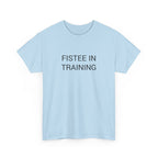 FISTEE IN TRAINING TEE BY CULTUREEDIT AVAILABLE IN 13 COLORS