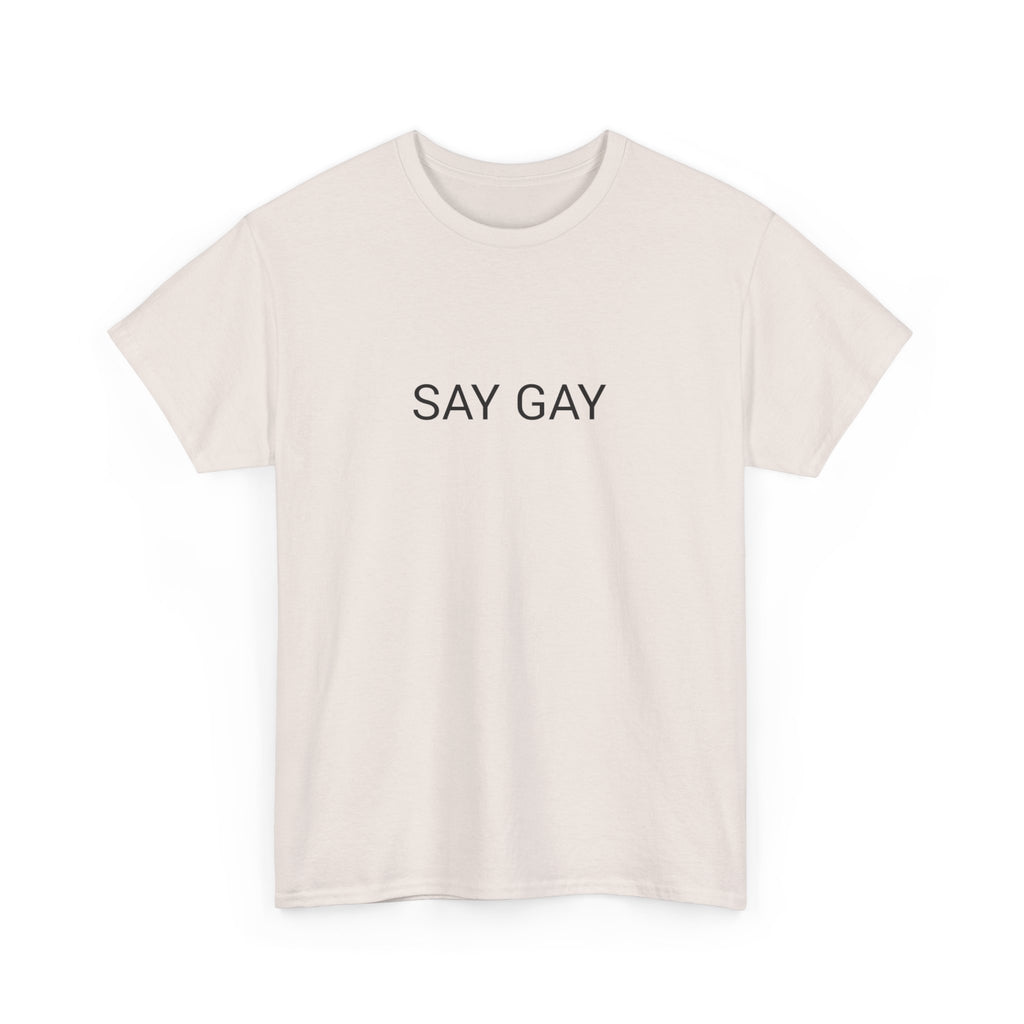SAY GAY TEE BY CULTUREEDIT AVAILABLE IN 13 COLORS