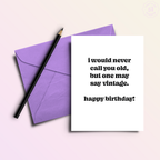 Not Old Just Vintage | Funny Birthday Greeting Card