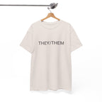 THEY/THEM TEE BY CULTUREEDIT AVAILABLE IN 13 COLORS