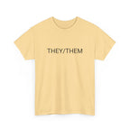 THEY/THEM TEE BY CULTUREEDIT AVAILABLE IN 13 COLORS