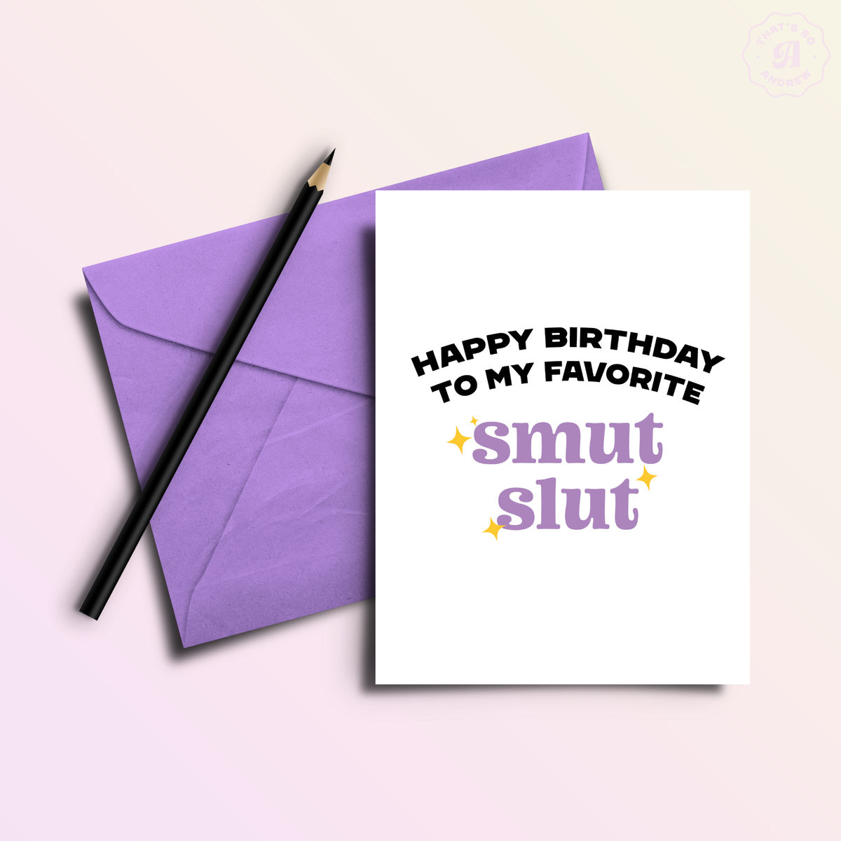 Birthday to my Favorite Smut Slut Funny Birthday Card