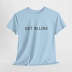 GET IN LINE TEE BY CULTUREEDIT AVAILABLE IN 13 COLORS