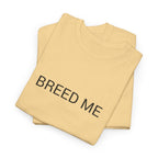 BREED ME TEE BY CULTUREEDIT AVAILABLE IN 13 COLORS