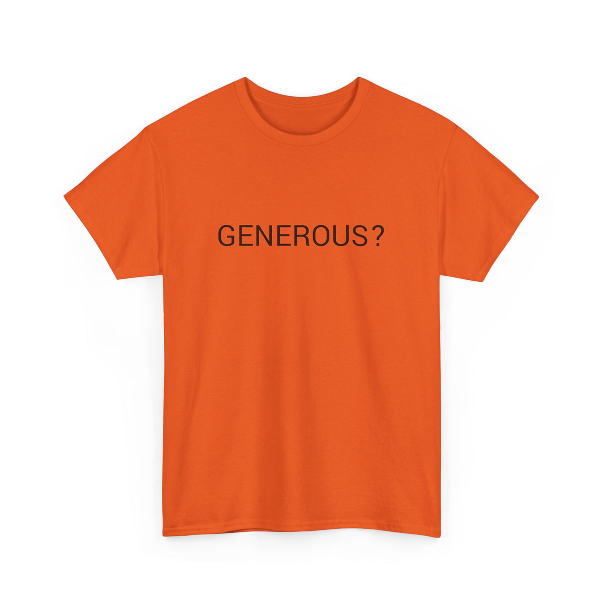 GENEROUS? TEE BY CULTUREEDIT AVAILABLE IN 13 COLORS