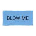 Blow Me Beach Towel by CULTUREEDIT