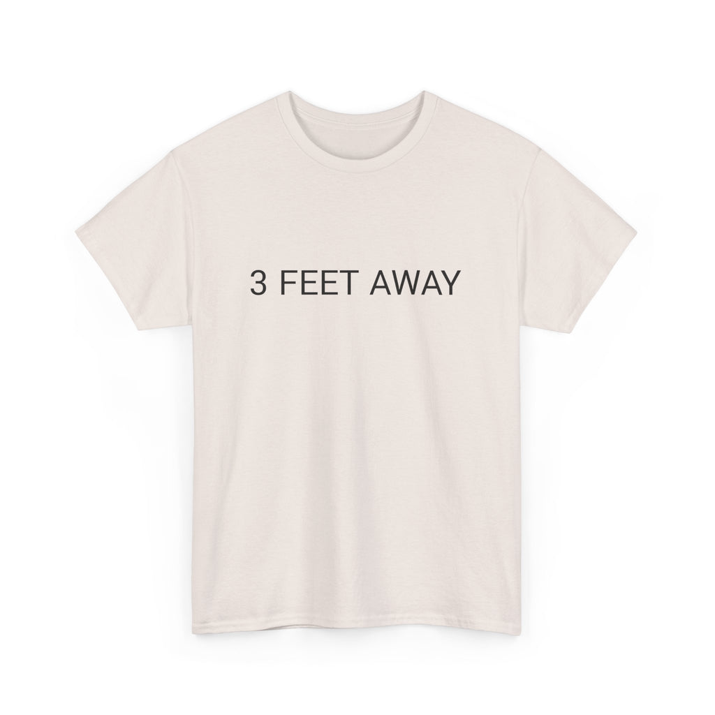 3 FEET AWAY TEE BY CULTUREEDIT AVAILABLE IN 13 COLORS
