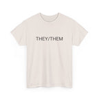 THEY/THEM TEE BY CULTUREEDIT AVAILABLE IN 13 COLORS