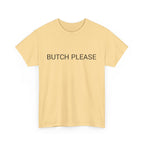 BUTCH PLEASE TEE BY CULTUREEDIT AVAILABLE IN 13 COLORS
