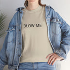 BLOW ME TEE BY CULTUREEDIT AVAILABLE IN 13 COLORS