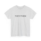 THEY/THEM TEE BY CULTUREEDIT AVAILABLE IN 13 COLORS