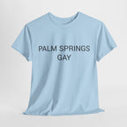 PALM SPRINGS GAY TEE BY CULTUREEDIT AVAILABLE IN 13 COLORS
