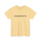HOMOEROTIC TEE BY CULTUREEDIT AVAILABLE IN 13 COLORS
