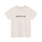 BREED ME TEE BY CULTUREEDIT AVAILABLE IN 13 COLORS
