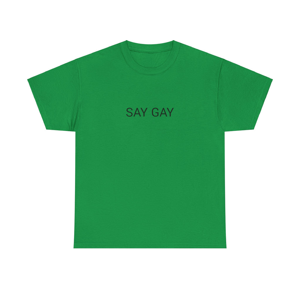 SAY GAY TEE BY CULTUREEDIT AVAILABLE IN 13 COLORS