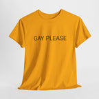 GAY PLEASE TEE BY CULTUREEDIT AVAILABLE IN 13 COLORS