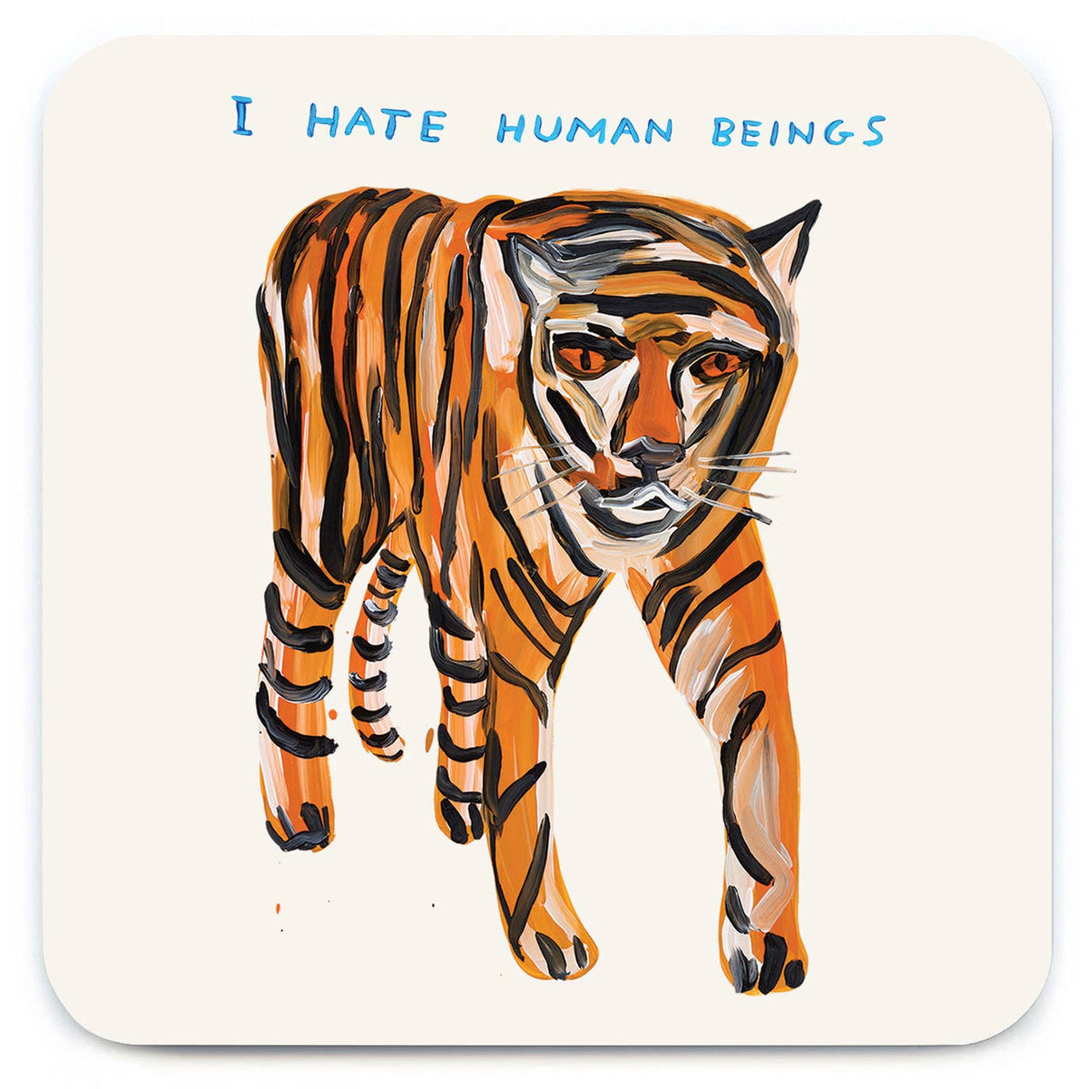 David Shrigley Coaster - Tiger Hates Humans