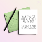 Thanks for Putting Up Me... Even Tho It's Your Job | Mother