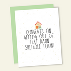 Congrats On Getting Out of That Shithole Town Card