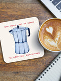 David Shrigley Coaster - One More Pot of Coffee