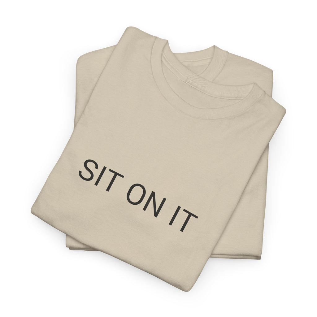 SIT ON IT TEE BY CULTUREEDIT AVAILABLE IN 13 COLORS