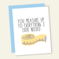 You Measure Up | Father's Day Card