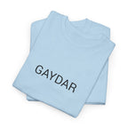 GAYDAR TEE BY CULTUREEDIT AVAILABLE IN 13 COLORS