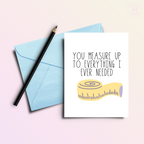 You Measure Up | Father's Day Card