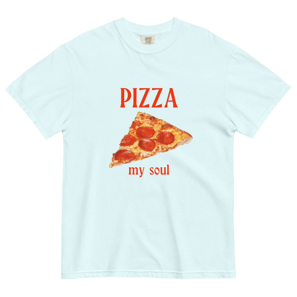 Pizza My Soul Shirt