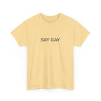 SAY GAY TEE BY CULTUREEDIT AVAILABLE IN 13 COLORS