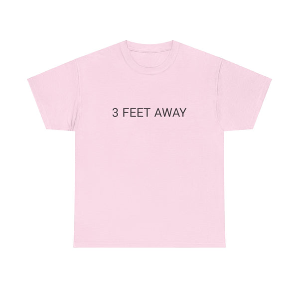 3 FEET AWAY TEE BY CULTUREEDIT AVAILABLE IN 13 COLORS