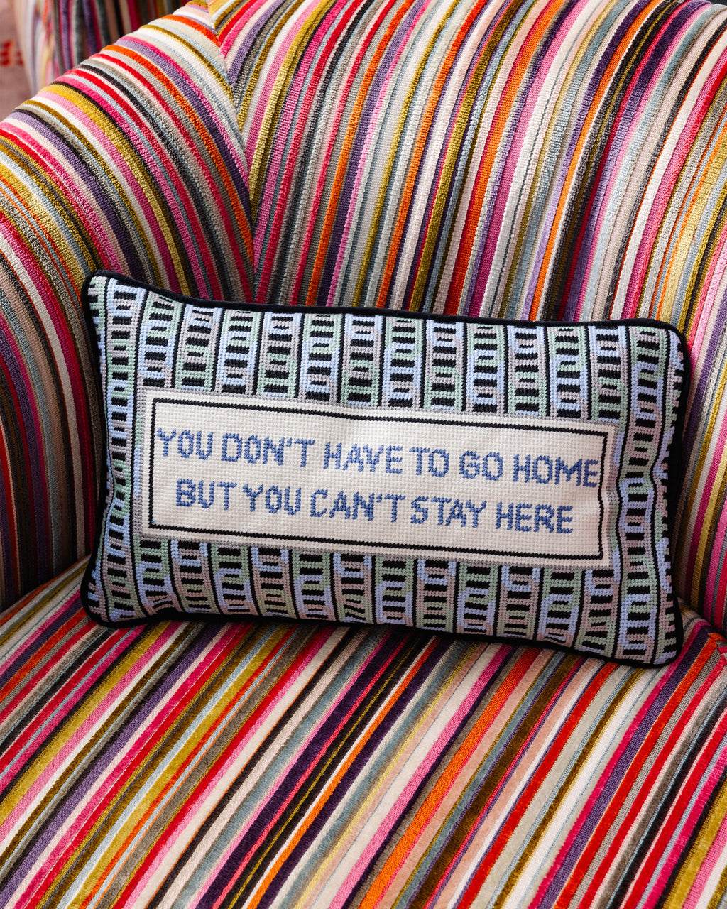 Can't Stay Here Needlepoint Pillow