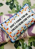 Don't Come For Me Needlepoint Pillow