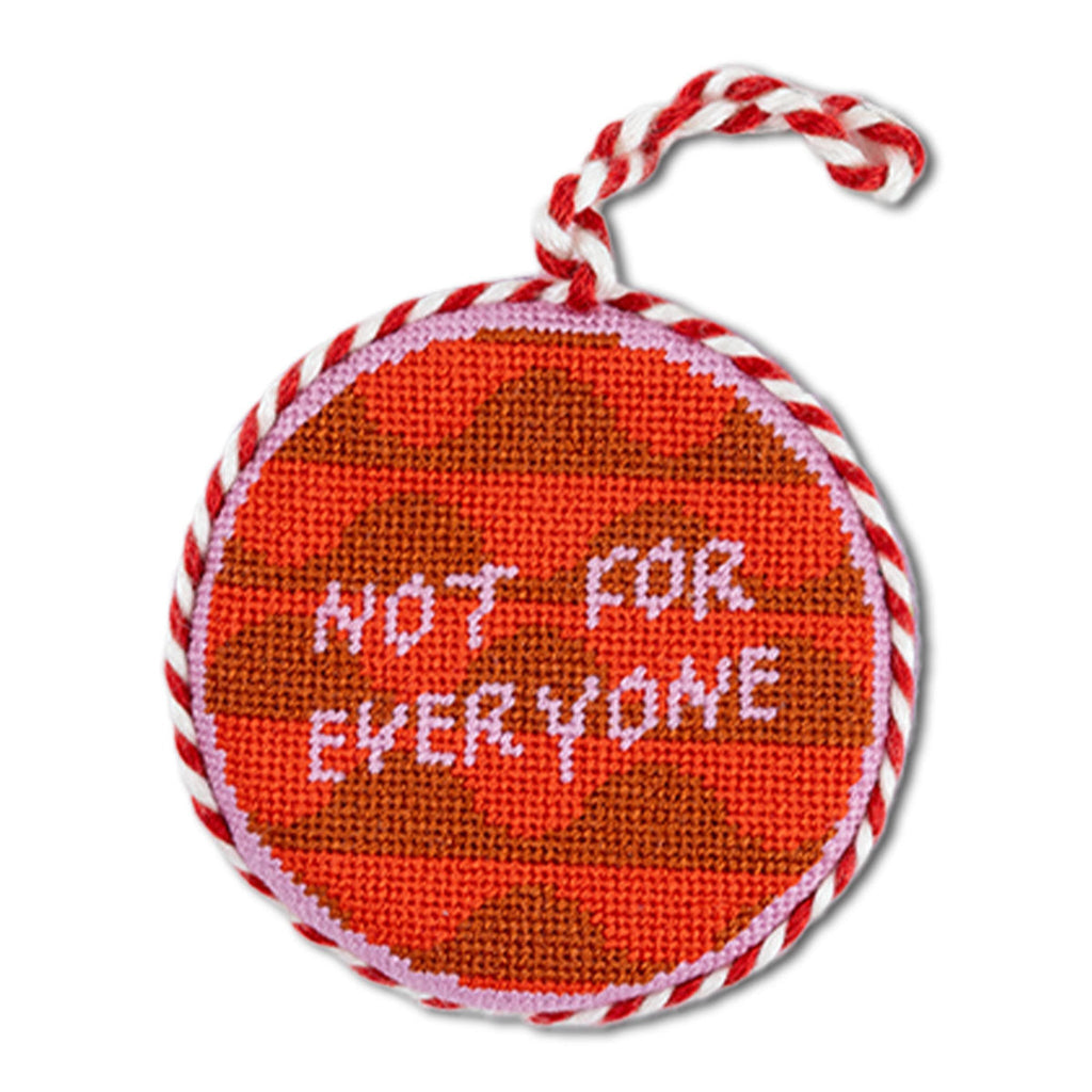 Needlepoint Ornament - Not For Everyone