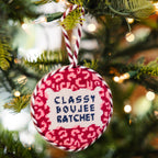 Needlepoint Ornament - Classy, Boujee, Ratchet